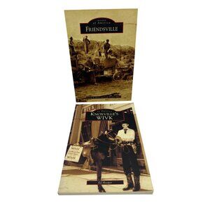 Images Of America Books Friendsville (2011) & Knoxvilles WIVK (2008) Arcadia Pub